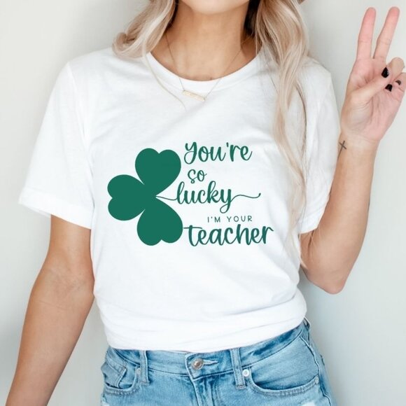 Tops - You're So Lucky I'm Your Teacher Funny Teacher T-shirt